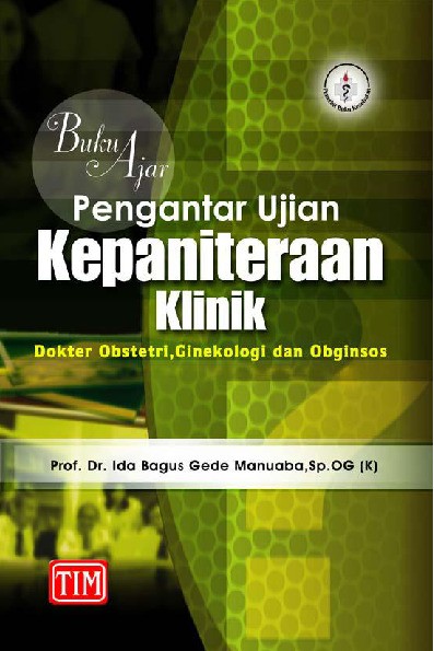 Buku Ajar Pengantar Ujian Kepaniteraan Klinik Dokter Obstetri Ginekologi dan Obginsos
